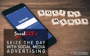 Seize The Day With Social Media Advertising