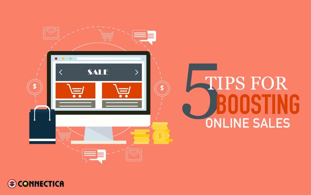 Want To Boost Online Sales? Don’t Miss These 5 Tips