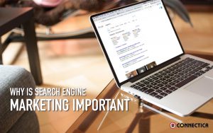 Why Is Search Engine Marketing Important