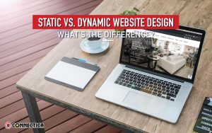 Static Vs. Dynamic Website Design: What's The Difference?