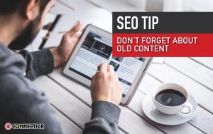 SEO Tip: Don't Forget About Old Content