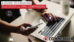 A Guide To Creating Successful PPC Campaigns