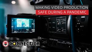 Making Video Production Safe During A Pandemic